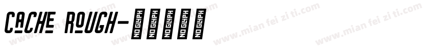 Cache Rough字体转换